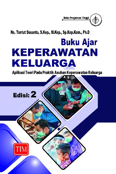 Buku Ajar Keperawatan Keluarga Aplikasi Teori pada Praktik Asuhan Keperawatan Keluarga Edisi Dua